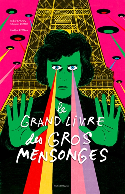 Le grand livre des gros mensonges - 