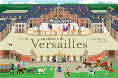 La vie au château de Versailles - 