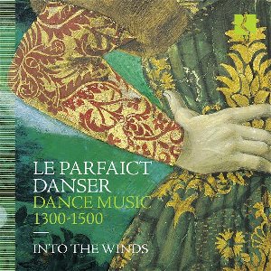 Le Parfaict danser . Dance Music 1300-1500 - 