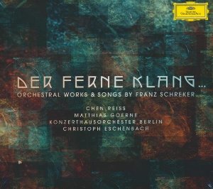 Der Ferne Klang ... Orchestral Works & Songs by Franz Schreker - 