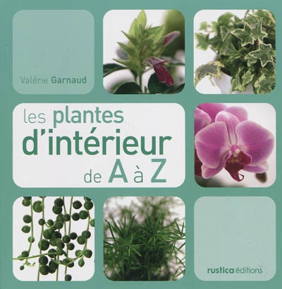 plantes d'intérieur de A à Z (Les) - 