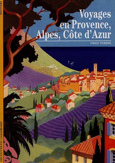 Voyages en Provence, Alpes, Côte d'Azur - 