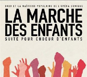 La Marche des enfants (Suite pour choeur d'enfants) - 