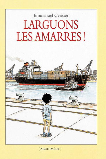 Larguons les amarres - 