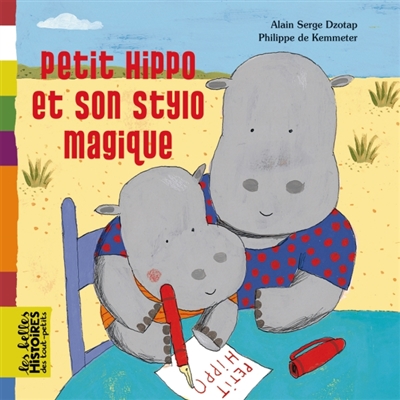 Petit Hippo et son stylo magique - 