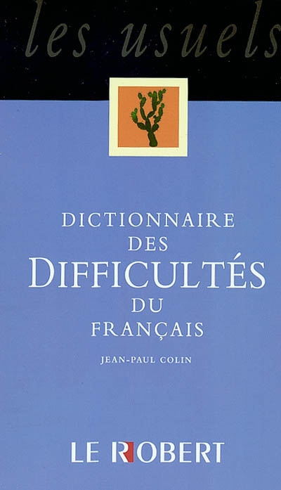 Dictionnaire des difficultés du français - 