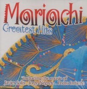 Mariachi greatest hits - 