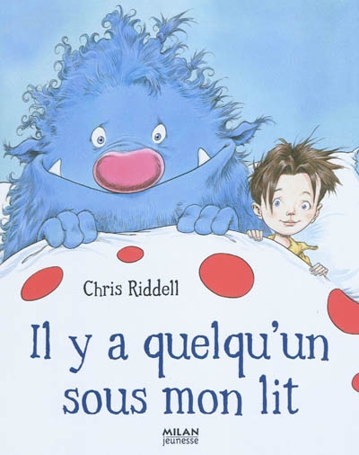 Il y a quelqu'un sous mon lit - 