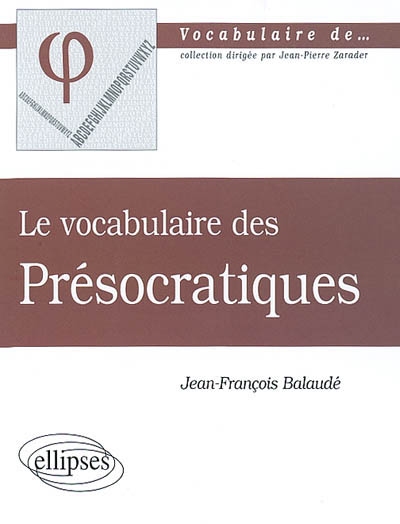 vocabulaire des présocratiques (Le) - 