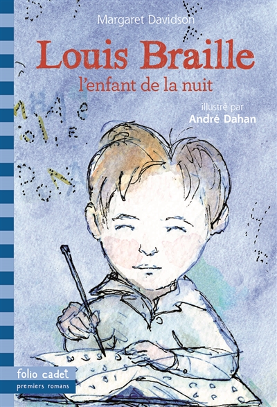 Louis Braille, l'enfant de la nuit - 