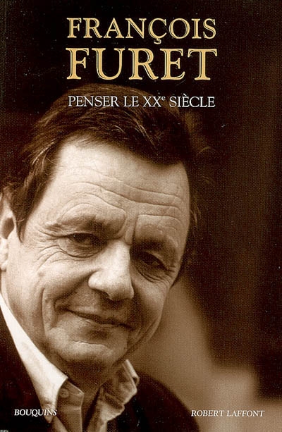 Penser le XXe siècle - 