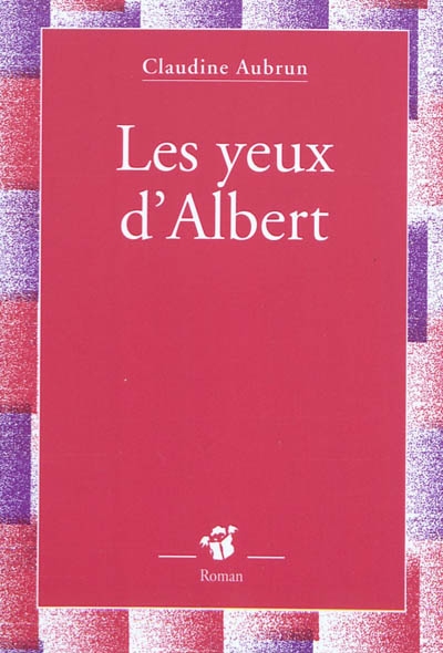 yeux d'Albert (Les) - 