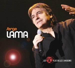 Les 50 plus belles chansons de Serge Lama - 
