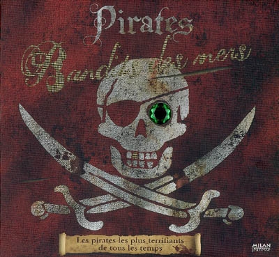 Pirates, bandits des mers - 