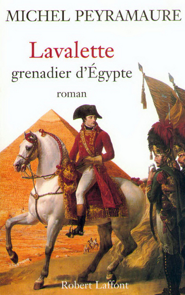 Lavalette, grenadier d'Egypte - 