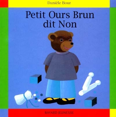 Petit ours brun dit non - 