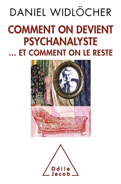 Comment on devient psychanalyste... et comment on le reste - 