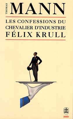 (Les) confessions du chevalier d'industrie Felix Krull - 