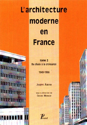 Architecture moderne en France (L') 2 : du chaos à la croissance, 1940…