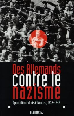 (Des) Allemands contre le nazisme - 