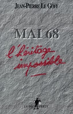 Mai 68, l'héritage impossible - 