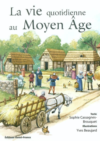 vie quotidienne au Moyen Age (La) - 