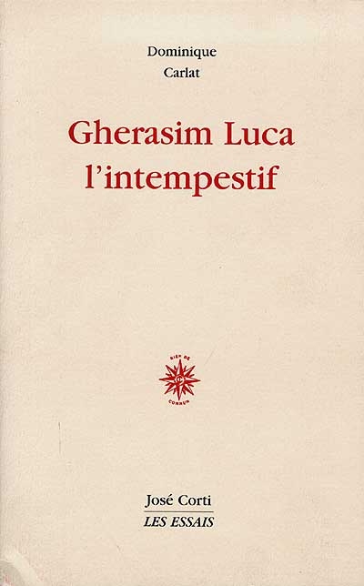 Gherasim Luca, l'intempestif - 