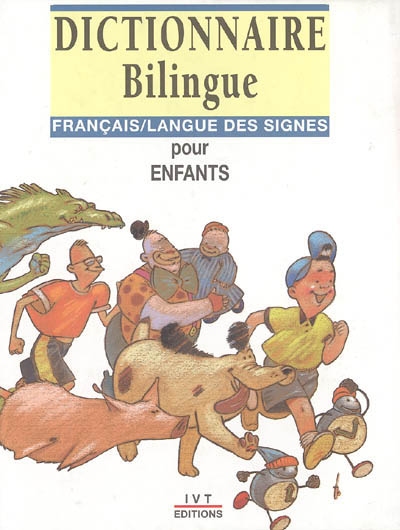 Dictionnaire bilingue : français-langue des signes : pour enfants - 