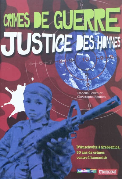 Crimes de guerre, justice des hommes - 