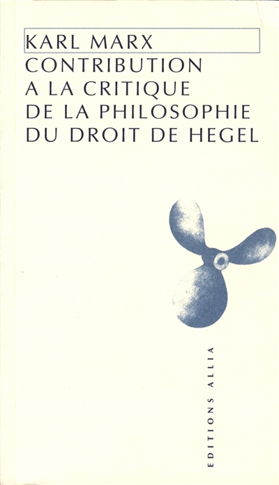 Contribution à la critique de la philosophie du droit de Hegel - 