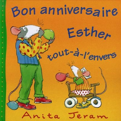 Bon anniversaire, Esther tout-à-l'envers - 