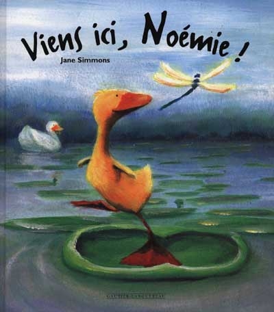 Viens ici, Noémie ! - 