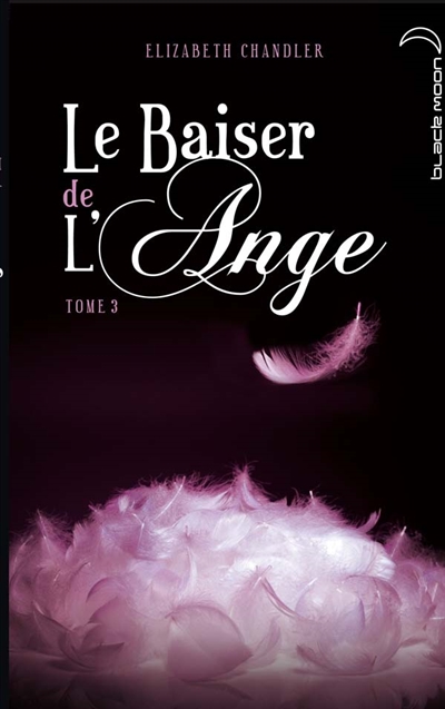 baiser de l'ange. 3 (Le) - 