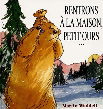 Rentrons à la maison, petit ours... - 