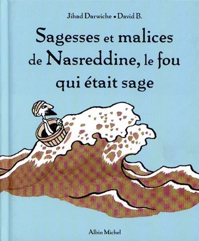 Sagesses et malices de Nasreddine le fou qui était sage 1 - 