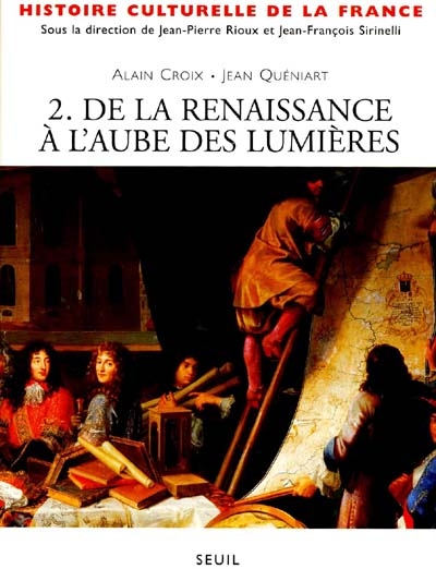 De la Renaissance à l'aube des Lumières - 