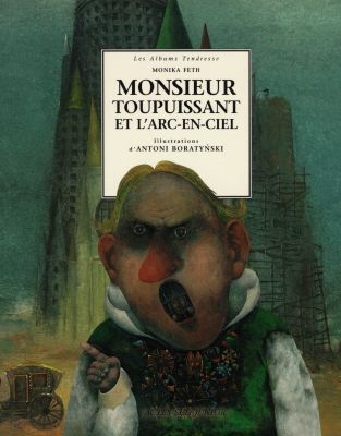 Monsieur Toupuissant et l'arc-en-ciel - 