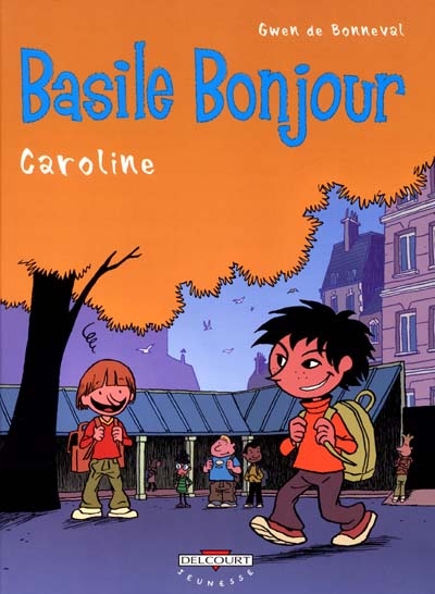 Basile bonjour 1 : Caroline - 