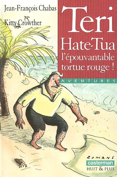 Teri-Hate-Tua, l'épouvantable tortue rouge - 