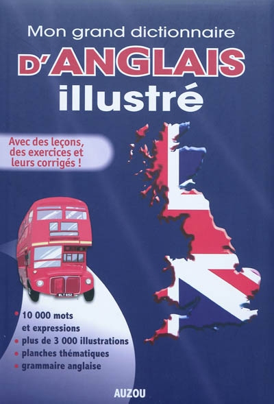 Mon grand dictionnaire d'anglais illustré - 