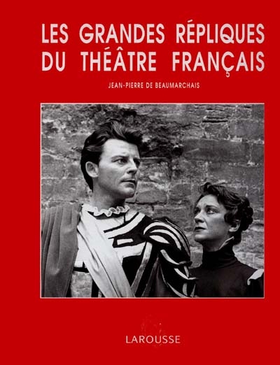 Grandes répliques du théâtre français (Les) - 