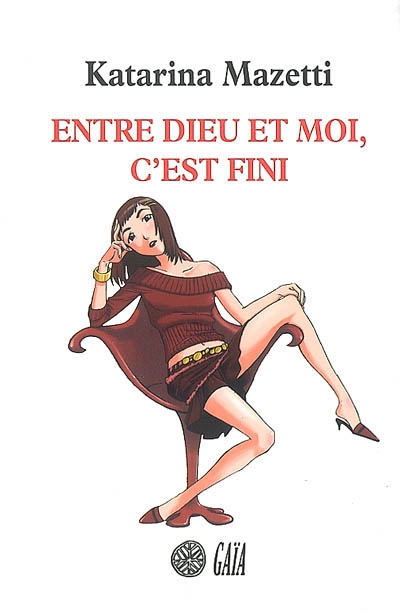 Entre Dieu et moi, c'est fini - 