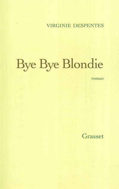 Bye bye Blondie - 