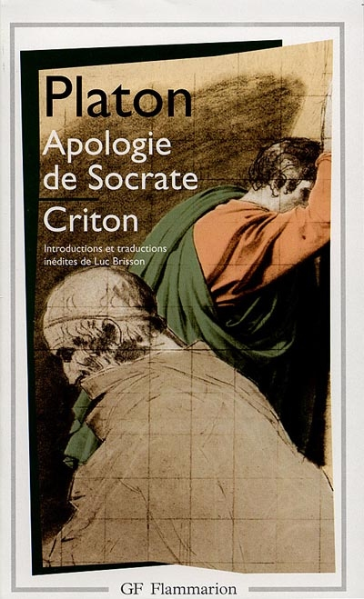 Apologie de Socrate - Criton - 