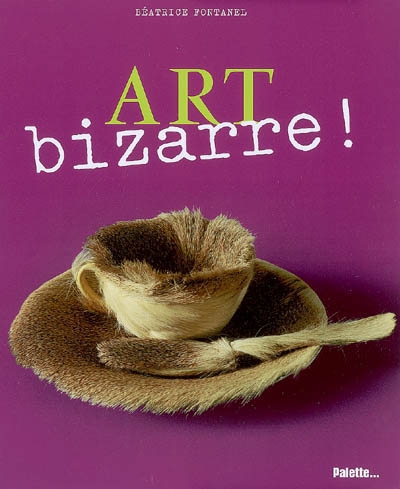 Art bizarre ! - 