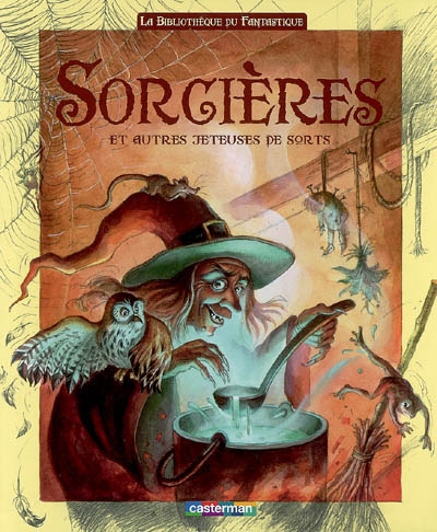 Sorcières et autres jeteuses de sorts - 