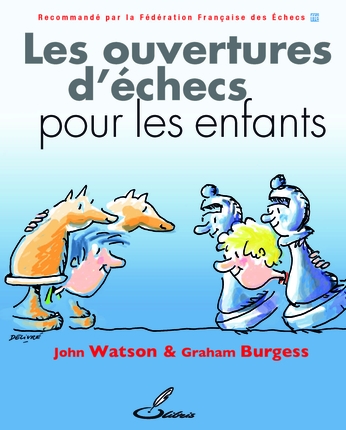 ouvertures d'échecs pour les enfants (Les) - 