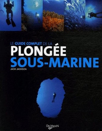 guide complet de la plongée sous-marine (Le) - 