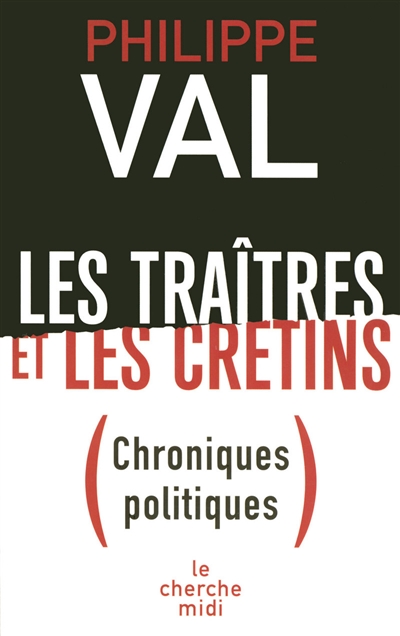 traîtres et les crétins (Les ) - 