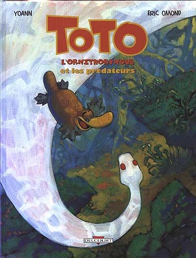 Toto l'ornithorynque et les prédateurs - 